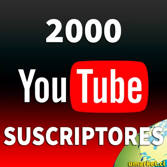 comprar 2000 suscriptores youtube chile reales baratos